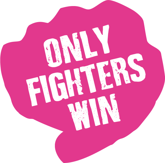 Only fighters win